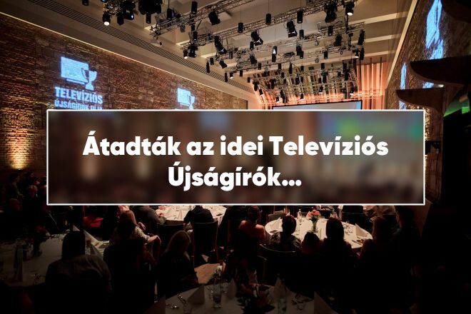Átadták az idei Televíziós Újságírók Díját